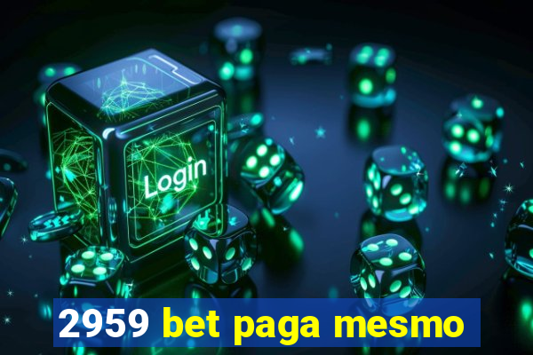 2959 bet paga mesmo